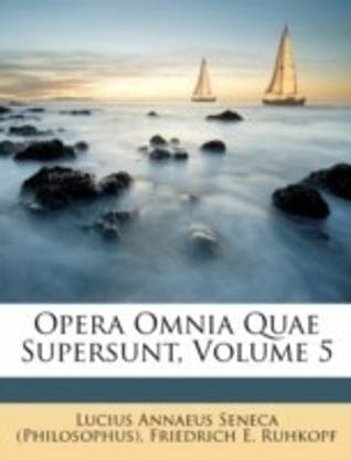 Opera Omnia Quae Supersunt, Volume 5