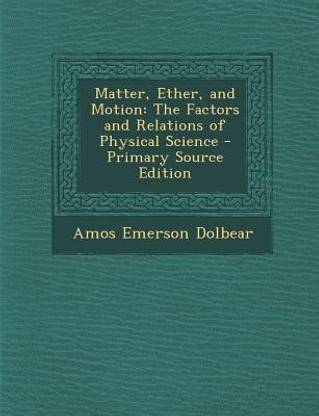 Matter, Ether, and Motion