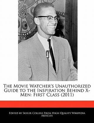 The Movie Watcher's Unauthorized Guide to the Inspiration Behind X-Men