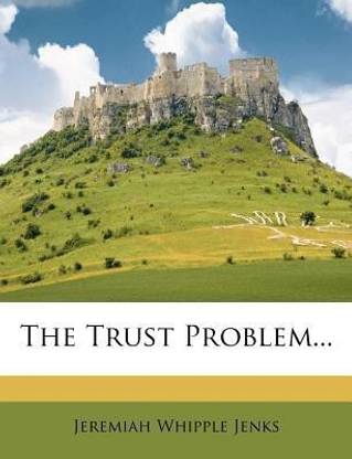 The Trust Problem...