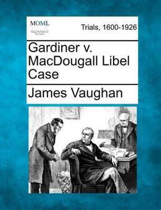 Gardiner V. Macdougall Libel Case