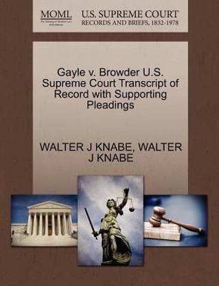 Gayle V. Browder U.S. Supreme Court Transcript of Record with Supporting Pleadings