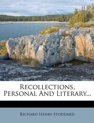 Recollections, Personal and Literary...
