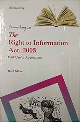 RTI एक्ट - कमेंटरी ऑन द राइट टू इन्फॉर्मेशन एक्ट, 2005 विथ यूज़फुल अपेंडिक्स