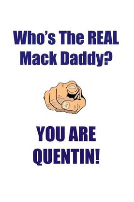 QUENTIN IS THE REAL MACK DADDY AFFIRMATIONS WORKBOOK Positive Affirmations Workbook Includes