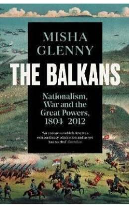The Balkans, 1804-2012