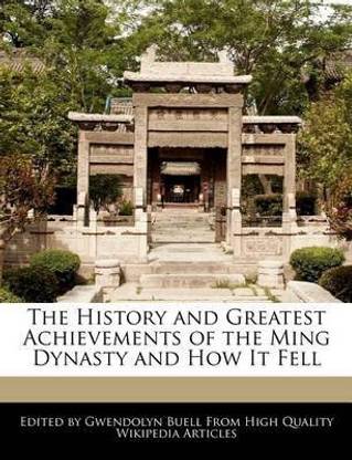 The History and Greatest Achievements of the Ming Dynasty and How It Fell
