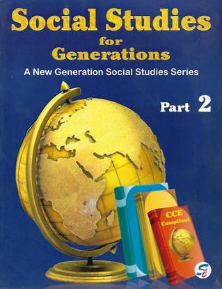 SAPPHIRE PUBLICATION , SOCIAL STUDIES FOR GENERATIONS PART - 2` ( A NEW GENERATION SOCIAL STUDIES SERIES )