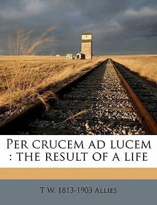 Per Crucem Ad Lucem