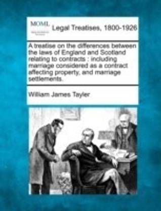 A treatise on the differences between the laws of England and Scotland relating to contracts