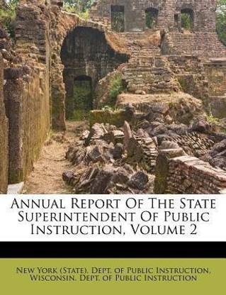 Annual Report of the State Superintendent of Public Instruction, Volume 2