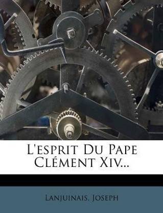 L'esprit Du Pape Clement Xiv...