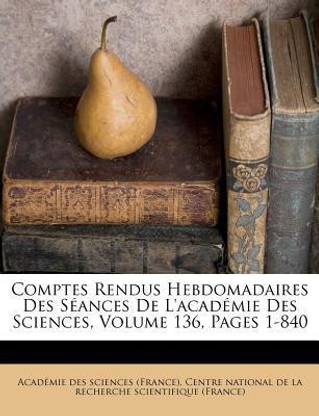 Comptes Rendus Hebdomadaires Des Seances de L'Academie Des Sciences, Volume 136, Pages 1-840