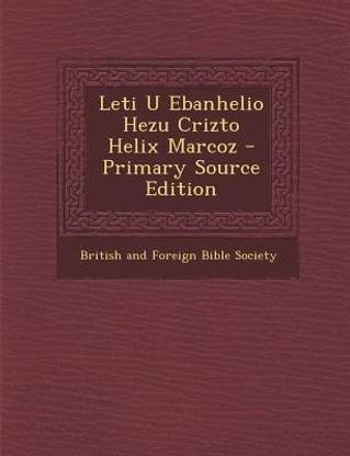Leti U Ebanhelio Hezu Crizto Helix Marcoz - Primary Source Edition