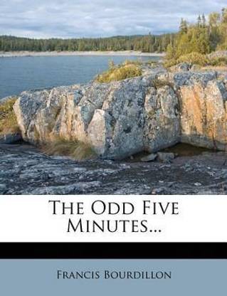 The Odd Five Minutes...