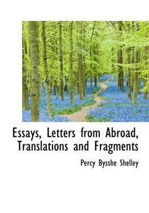 Essays, Letters from Abroad, Translations and Fragments