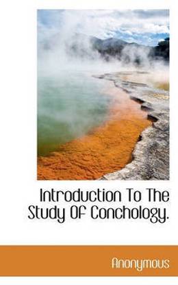 Introduction to the Study of Conchology.