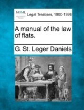 A Manual of the Law of Flats.