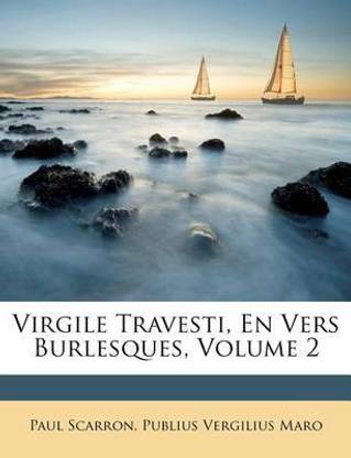 Virgile Travesti, En Vers Burlesques, Volume 2