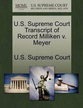 U.S. Supreme Court Transcript of Record Milliken V. Meyer