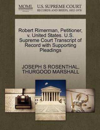 Robert Rimerman, Petitioner, V. United States. U.S. Supreme Court Transcript of Record with Supporting Pleadings