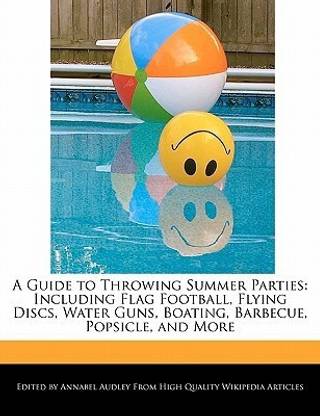 A Guide to Throwing Summer Parties