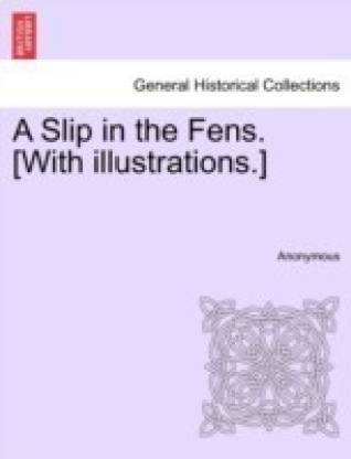 A Slip in the Fens. [With Illustrations.]