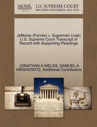 Jefferies (Fannie) V. Sugarman (Jule) U.S. Supreme Court Transcript of Record with Supporting Pleadings