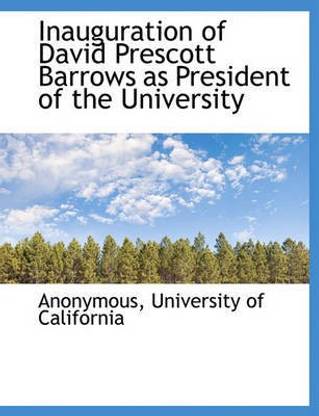 Inauguration of David Prescott Barrows as President of the University