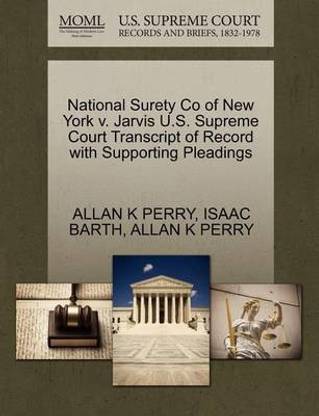 National Surety Co of New York V. Jarvis U.S. Supreme Court Transcript of Record with Supporting Pleadings