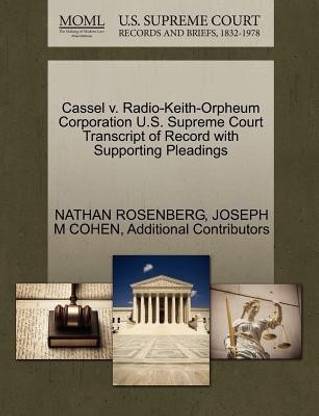 Cassel V. Radio-Keith-Orpheum Corporation U.S. Supreme Court Transcript of Record with Supporting Pleadings