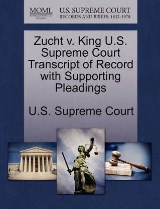 Zucht V. King U.S. Supreme Court Transcript of Record with Supporting Pleadings