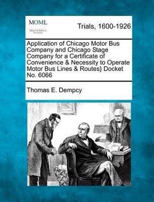 Application of Chicago Motor Bus Company and Chicago Stage Company for a Certificate of Convenience & Necessity to Operate Motor Bus Lines & Routes} Docket No. 6066