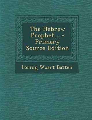 The Hebrew Prophet...