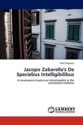 Jacopo Zabarella's de Speciebus Intelligibilibus