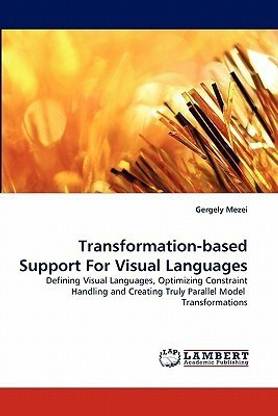 Transformation-based Support For Visual Languages