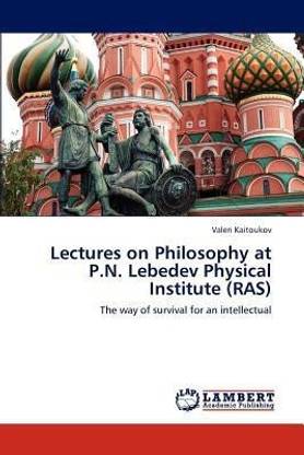 Lectures on Philosophy at P.N. Lebedev Physical Institute (Ras)