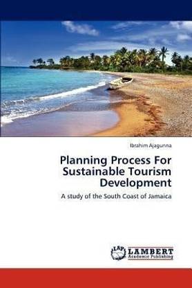 Planning Process For Sustainable Tourism Development