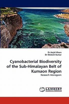 Cyanobacterial Biodiversity of the Sub-Himalayan Belt of Kumaon Region