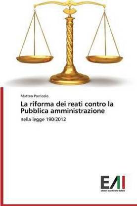La Riforma Dei Reati Contro La Pubblica Amministrazione