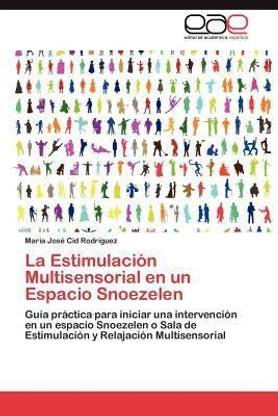 La Estimulacion Multisensorial en un Espacio Snoezelen