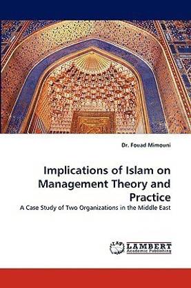 Implications of Islam on Management Theory and Practice