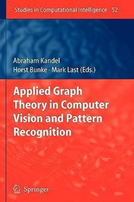 Applied Graph Theory in Computer Vision and Pattern Recognition