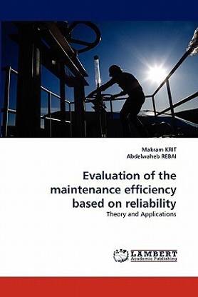 Evaluation of the Maintenance Efficiency Based on Reliability