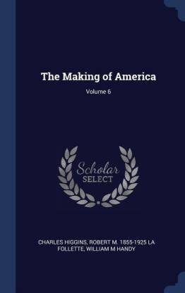 The Making of America; Volume 6