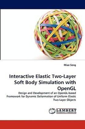 Interactive Elastic Two-Layer Soft Body Simulation with OpenGL