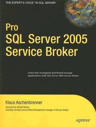 Pro SQL Server 2005 Service Broker