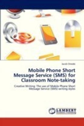 Mobile Phone Short Message Service (SMS) for Classroom Note-Taking