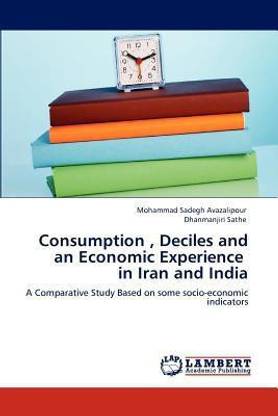 Consumption, Deciles and an Economic Experience in Iran and India
