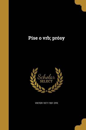 Pise O Vrb; Prosy